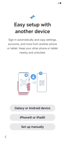 Press the required setting to transfer content from another device or press Set up manually.