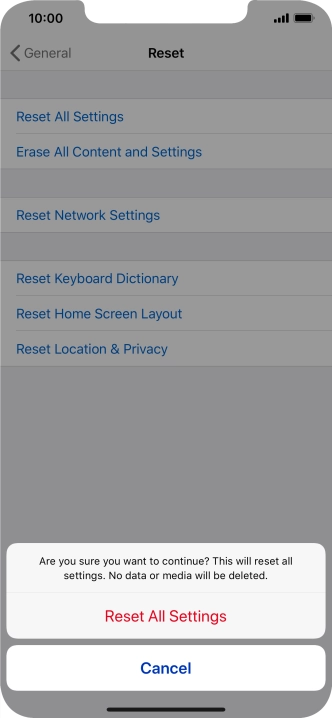Press Reset All Settings. Wait a moment while the factory default settings are restored. Follow the instructions on the screen to set up your phone and prepare it for use.