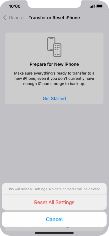 Press Reset All Settings. Wait a moment while the factory default settings are restored. Follow the instructions on the screen to set up your phone and prepare it for use.