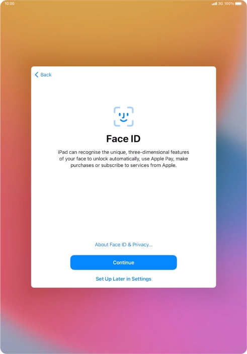 Follow the instructions on the screen to turn on use of Face ID or press Set Up Later in Settings.
