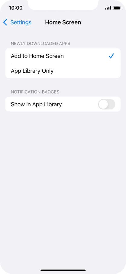 To add new downloaded apps to both the home screen and App Library, press Add to Home Screen.