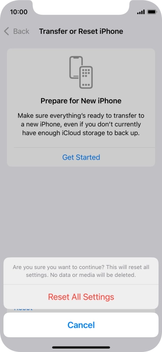 Press Reset All Settings. Wait a moment while the factory default settings are restored. Follow the instructions on the screen to set up your phone and prepare it for use.