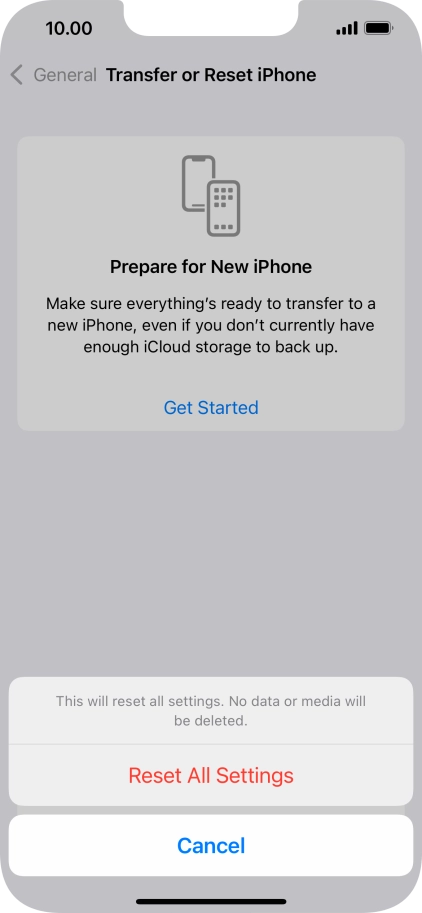 Press Reset All Settings. Wait a moment while the factory default settings are restored. Follow the instructions on the screen to set up your phone and prepare it for use.