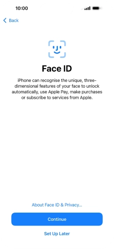 Follow the instructions on the screen to turn on use of Face ID or press Set Up Later.