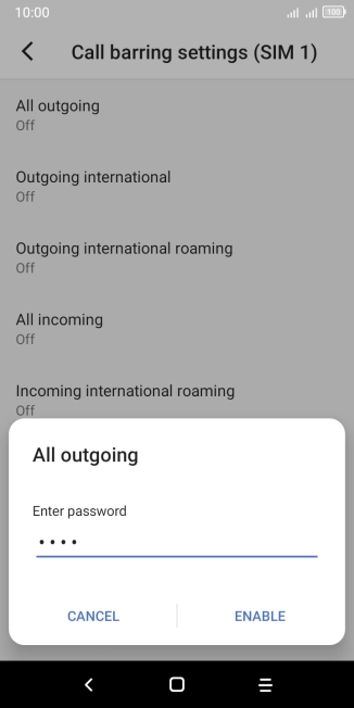 Key in your barring password and press ENABLE. The default barring password is 0000.