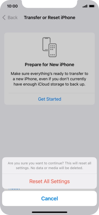 Press Reset All Settings. Wait a moment while the factory default settings are restored. Follow the instructions on the screen to set up your phone and prepare it for use.
