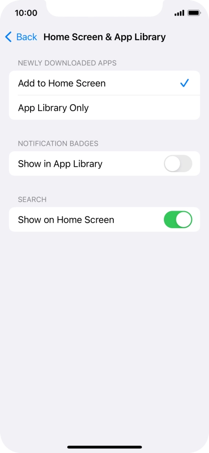 To add new downloaded apps to both the home screen and App Library, press Add to Home Screen.