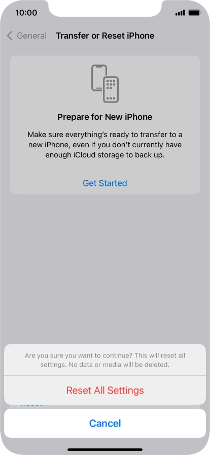 Press Reset All Settings. Wait a moment while the factory default settings are restored. Follow the instructions on the screen to set up your phone and prepare it for use.
