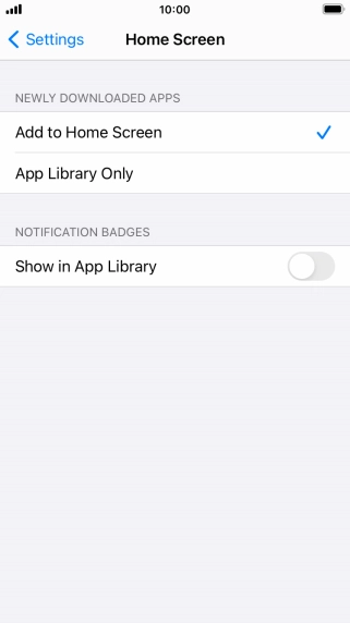 To add new downloaded apps to both the home screen and App Library, press Add to Home Screen.
