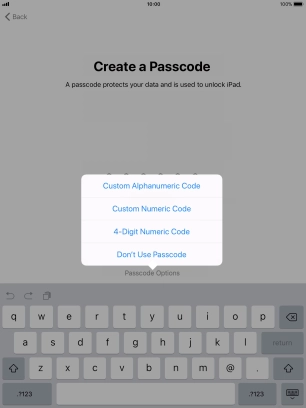Follow the instructions on the screen to turn on use of lock code or press Don't Use Passcode.