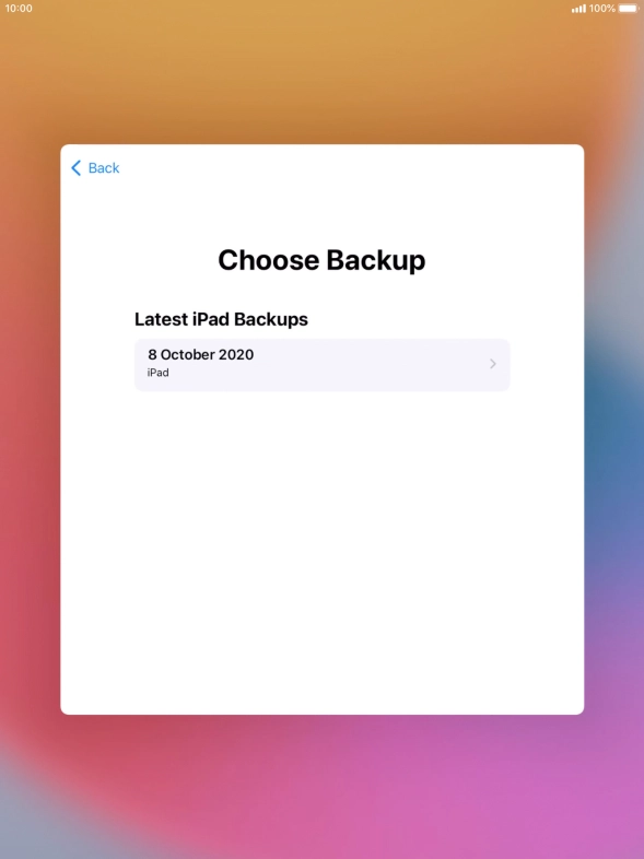 Press the required backup and your tablet restores the content of the selected backup. Subsequently, follow the instructions on the screen to set up your tablet and prepare it for use.