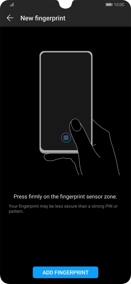 Press ADD FINGERPRINT and follow the instructions on the screen to create the phone lock code using your fingerprint.