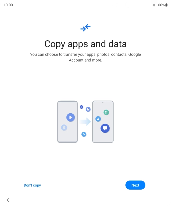 You can transfer the contents of another phone to your phone when it's activated for the first time and after a factory reset. When this screen is displayed, your phone is ready to transfer contents from another phone.