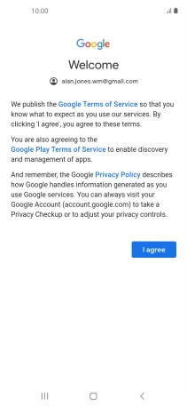 Press I agree and follow the instructions on the screen to select settings for your Google account.