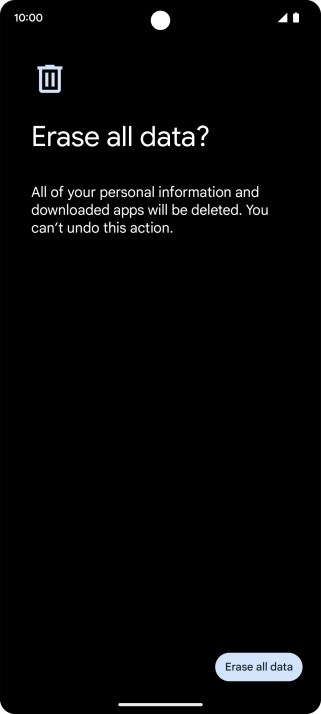 Press Erase all data. Wait a moment while the factory default settings are restored. Follow the instructions on the screen to set up your phone and prepare it for use.