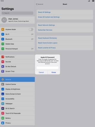 Key in the password for your Apple ID and press Erase. Wait a moment while the factory default settings are restored. Follow the instructions on the screen to set up your tablet and prepare it for use.