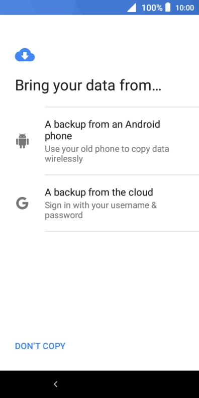 Press the required setting and follow the instructions on the screen to transfer the content from the other phone and finish the activation of your phone.