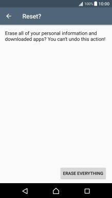 Press ERASE EVERYTHING. Wait a moment while the factory default settings are restored. 
Follow the instructions on the screen to set up your phone and prepare it for use.