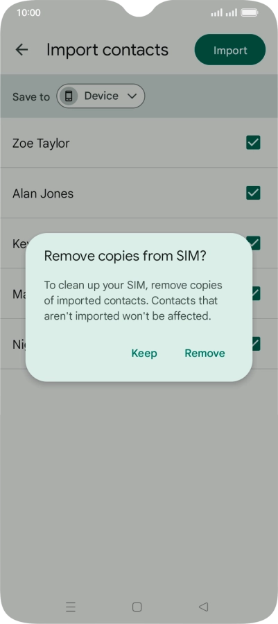 If you want to keep the existing contacts saved on your SIM, press Keep.