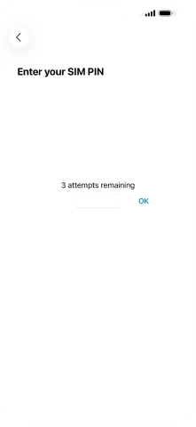If your SIM is locked, key in your PIN and press OK.