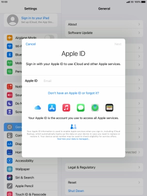 If you don t have an Apple ID, press Don't have an Apple ID or forgot it? and follow the instructions on the screen to create an Apple ID.