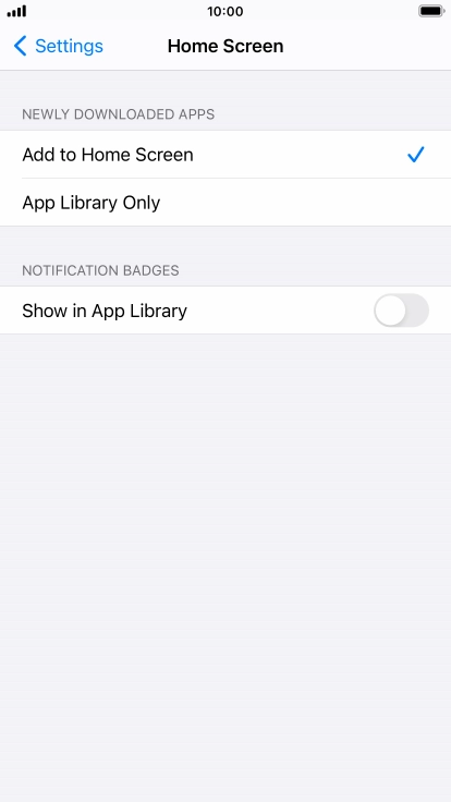 To add new downloaded apps to both the home screen and App Library, press Add to Home Screen.
