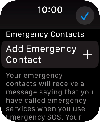 Press Add Emergency Contact and follow the instructions on the screen to key in your emergency info and emergency contacts.