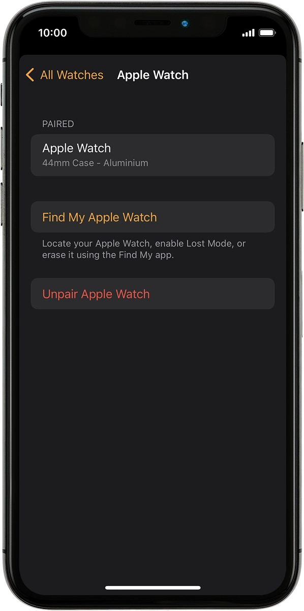 On your phone: Press Find My Apple Watch. If you're asked to log on, log on with your Apple ID.