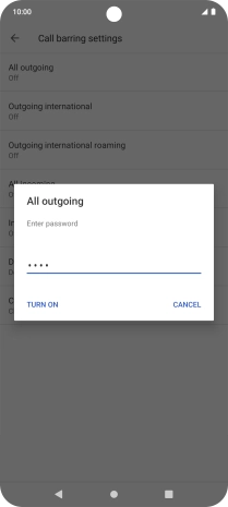 Key in your barring password and press TURN ON. The default barring password is 0000.