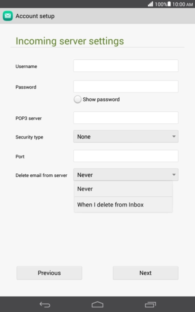 Press Never to keep email messages on the server when you delete them on your tablet.