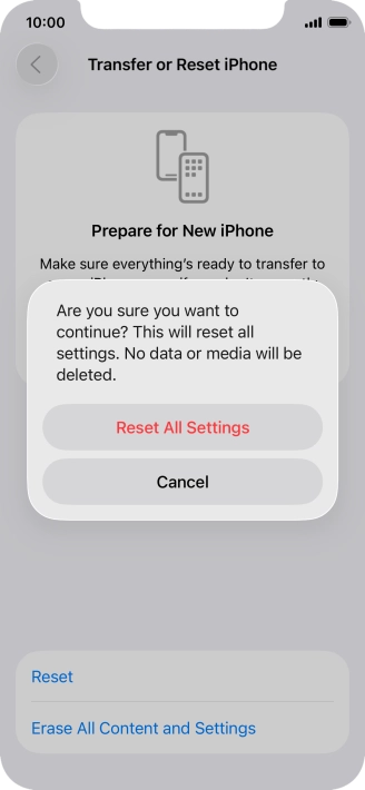Press Reset All Settings. Wait a moment while the factory default settings are restored. Follow the instructions on the screen to set up your phone and prepare it for use.