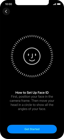 Press Get Started and follow the instructions on the screen to set up Face ID.