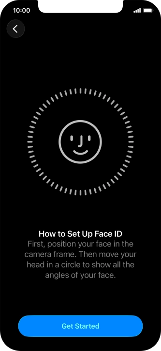 Press Get Started and follow the instructions on the screen to set up Face ID.
