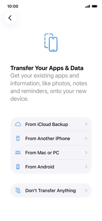 Press Don't Transfer Anything and follow the instructions on the screen to finish the activation.