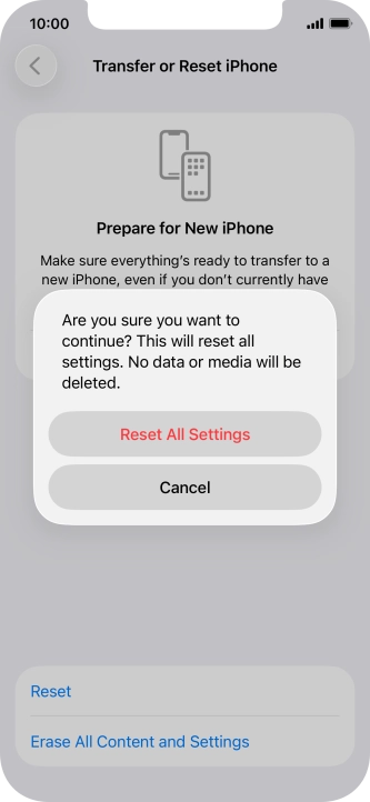 Press Reset All Settings. Wait a moment while the factory default settings are restored. Follow the instructions on the screen to set up your phone and prepare it for use.