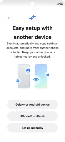 Press the required setting to transfer content from another device or press Set up manually.