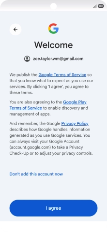Press I agree and follow the instructions on the screen to select settings for your Google account.