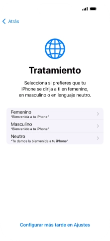 Sigue las indicaciones de la pantalla para elegir la forma de tratamiento deseada en el teléfono, es decir, el masculino, el femenino o una forma de tratamiento neutra o pulsa Configurar más tarde en Ajustes.