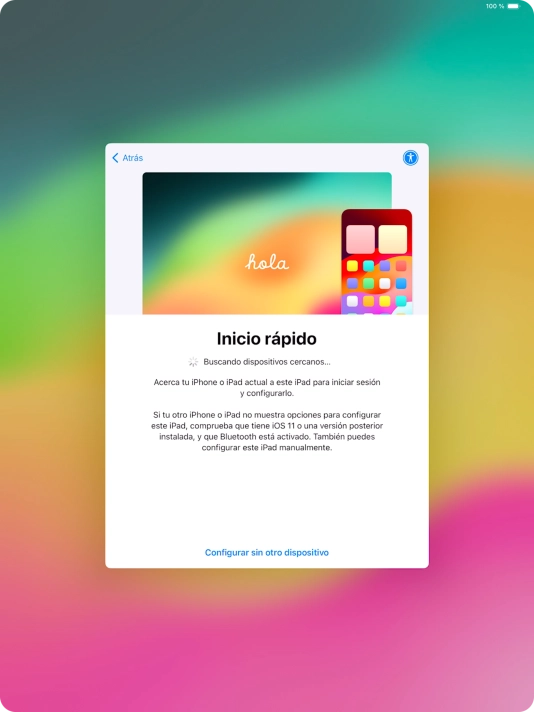 Sigue las indicaciones de la pantalla para transferir contenido de otro dispositivo iOS11 o con una versión más reciente o pulsa Configurar sin otro dispositivo.