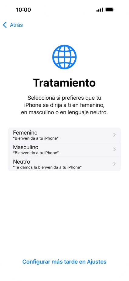 Sigue las indicaciones de la pantalla para elegir la forma de tratamiento deseada en el teléfono, es decir, el masculino, el femenino o una forma de tratamiento neutra o pulsa Configurar más tarde en Ajustes.