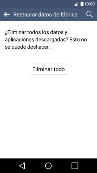 Pulsa Eliminar todo. Espera unos instantes mientras el teléfono restablece la configuración predeterminada. 
Sigue las indicaciones de la pantalla para configurar el teléfono y dejarlo listo para su uso.