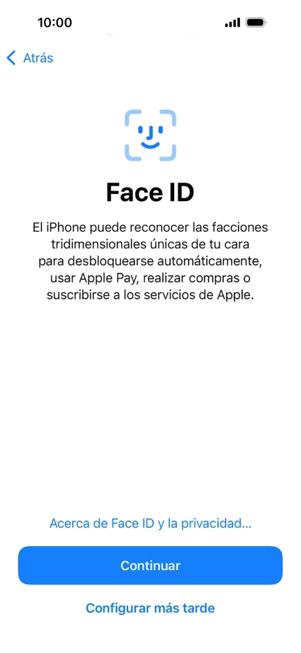 Sigue las indicaciones de la pantalla para activar el uso del reconocimiento facial (Face ID) o pulsa Configurar más tarde.