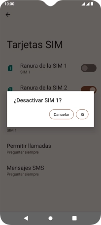 Si desactivas el uso de la tarjeta SIM, pulsa Sí.