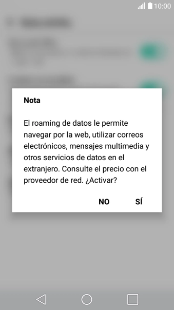 Si el roaming de datos está activado, pulsa SÍ.