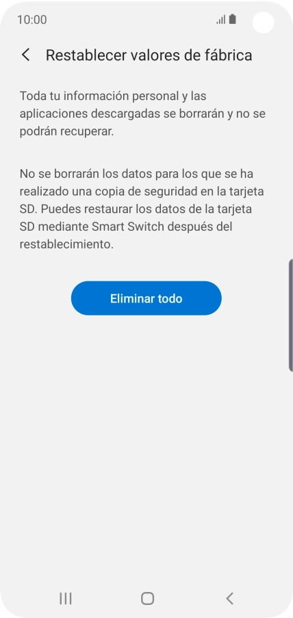 Pulsa Eliminar todo. Espera unos instantes mientras el teléfono restablece la configuración predeterminada. Sigue las indicaciones de la pantalla para configurar el teléfono y dejarlo listo para su uso.