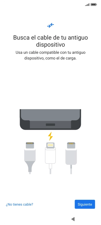 Si tienes un cable que pueda conectar ambos teléfonos, inserta el cable y sigue las instrucciones de la pantalla para transferir contenido a tu teléfono. Si no tienes un cable, pulsa ¿No tienes cable?.