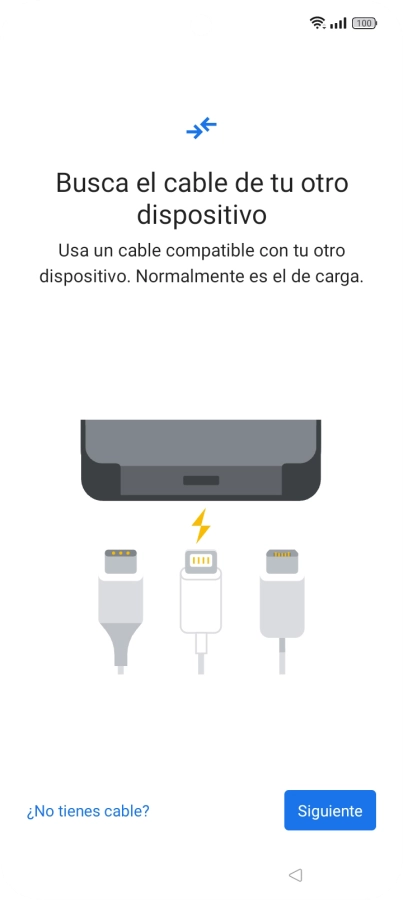 Si tienes un cable que pueda conectar ambos teléfonos, inserta el cable y sigue las instrucciones de la pantalla para transferir contenido a tu teléfono. Si no tienes un cable, pulsa ¿No tienes cable?.