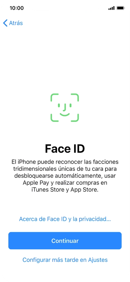 Sigue las indicaciones de la pantalla para activar el uso del reconocimiento facial (Face ID) o pulsa Configurar más tarde en Ajustes.