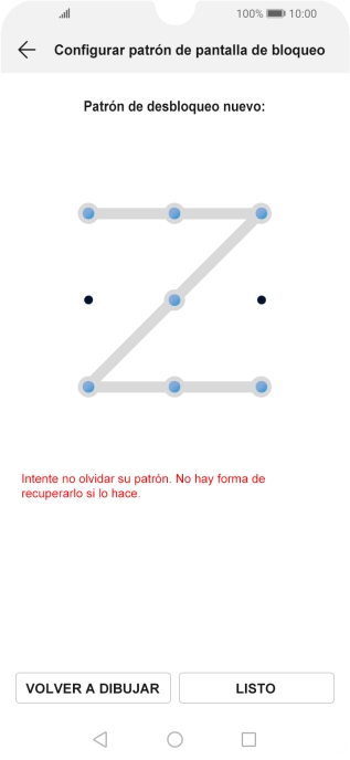 Desliza el dedo por la pantalla para unir por lo menos cuatro puntos, vuelve a introducir el código de seguridad seleccionado y pulsa LISTO.