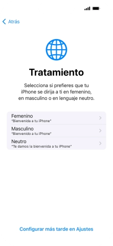 Sigue las indicaciones de la pantalla para elegir la forma de tratamiento deseada en el teléfono, es decir, el masculino, el femenino o una forma de tratamiento neutra o pulsa Configurar más tarde en Ajustes.